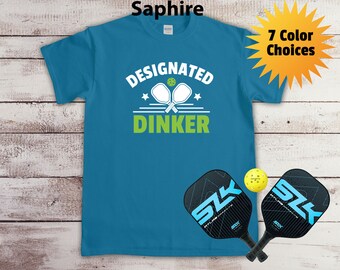 Funny Pickleball Shirt, Designated Dinker,  Gift for Pickleball Player, Pickleball Gift, Pickleball Player Shirt