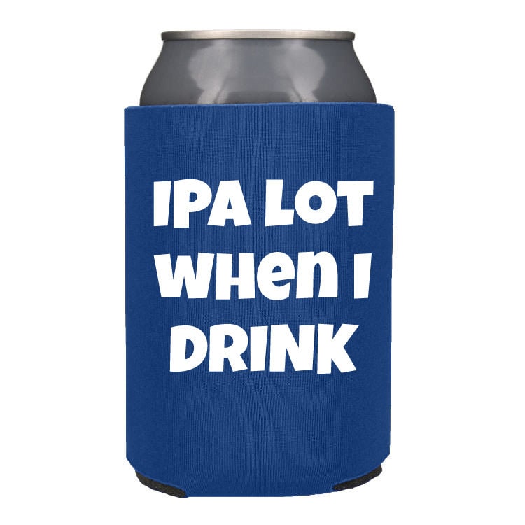 IPA Lot When I Drink Can Holder Insulated Can Holder Keep -  in 2023