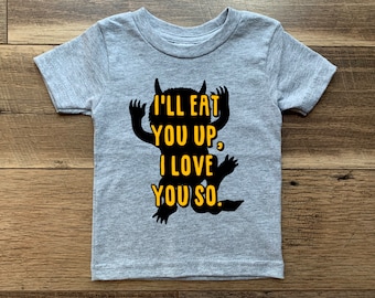 I’ll Eat You Up I Love You So Wild Things Tee-Where the wild things are-Book-kids shirt