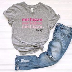 Michigan Mom Shirt, Michigan Shirt, Mom Shirt, Cute Mom Shirt, Midwest Mom Shirt, Michigan Mom Gift, Gift for Mom, Cute Shirt for Mom