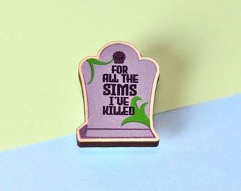 The Sims 4 For All The Sims I've Killed Pin