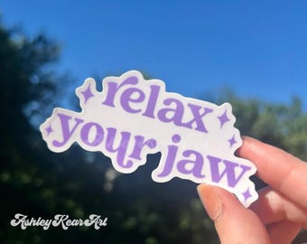 Relax your jaw sticker, cute dental sticker, dentistry sticker, RDH sticker, tooth sticker