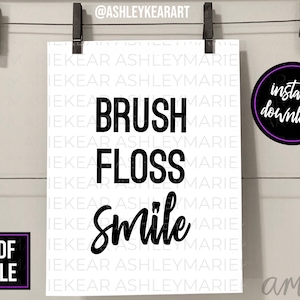 Brush floss smile dental art, Digital file only, dental printable sign, dental office art, dental art, dental instant download art