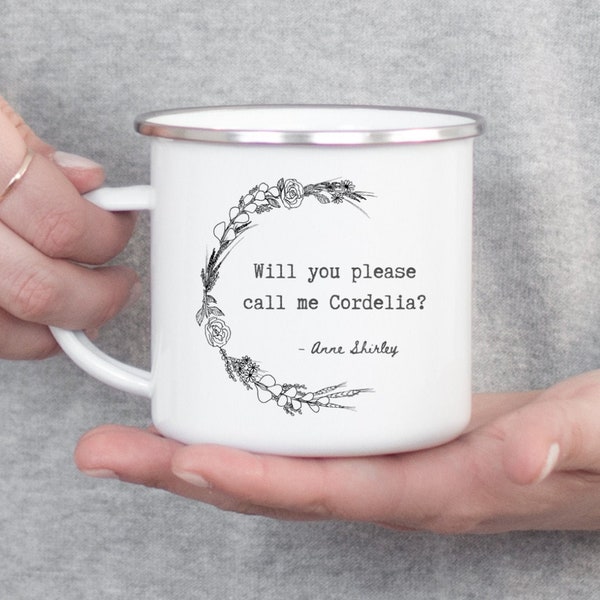 Anne Shirley Quote Will You Please Call Me Cordelia? Anne of Green Gables Mug Literary Gifts, Fall Coffee Mug