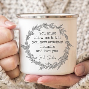 Pride and Prejudice Darcy Romantic Quote Mug, Jane Austen Gifts