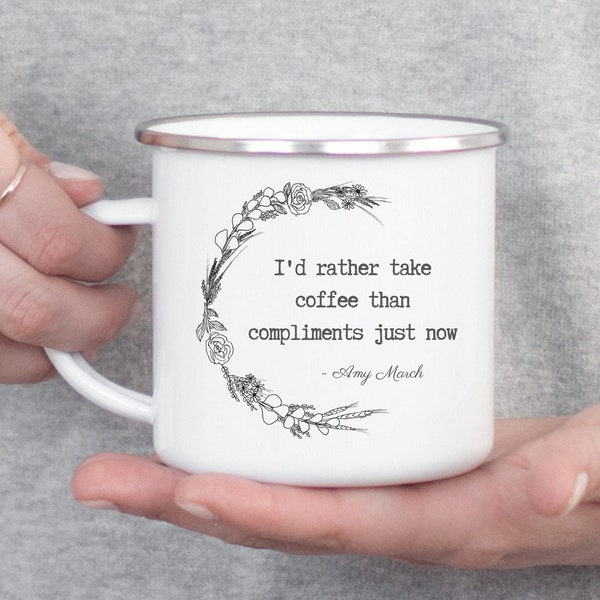 Little Women Quote Fall Coffee Mug, I’d Rather Take Coffee Than Compliments Just Now, Literary Gifts