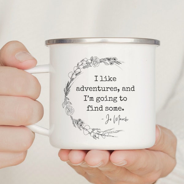 Little Women Camping Mug with Jo March Quote I Like Adventures and I’m Going to Find Some