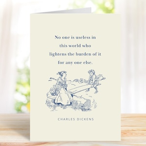 Inspirational Mothers Day Card with Charles Dickens Literary Quote and Vintage Style Illustration, No one is Useless in this World