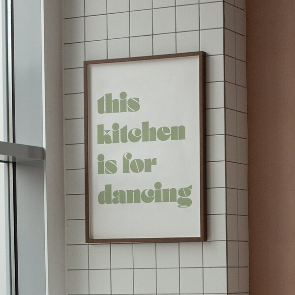 this kitchen is for dancing sign, dance art, aesthetic kitchen decor, printable wall art  minimalist typography print, sage green wall art