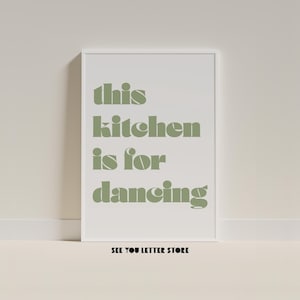 Diese Küche ist für tanzende Zeichen, Tanzkunst, ästhetisches Küchendekor, druckbare Wandkunst, minimalistischer Typografiedruck, salbeigrüne Wandkunst