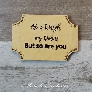 inspirational art - decoration - wall art - word art - shelf art - life is tough - wooden sign - good vibes - sign