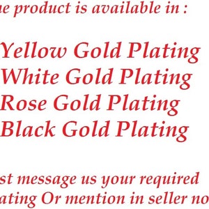 May include: Text in red font on a white background lists four gold plating options: Yellow, White, Rose, and Black. The text also instructs the viewer to message the seller with their plating preference or mention it in the seller's note.