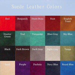 May include: A color chart showing 20 different suede leather colors. The colors are arranged in a grid of four rows and five columns. The colors include red, burgundy, dusty rose, rust, English toast, hunter green, teal, turquoise, blue-gray, sky blue, black, dark brown, dark gray, light gray, taupe, sand, purple, fuchsia, navy blue, and royal blue.