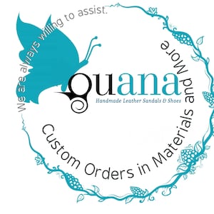 May include: A teal blue butterfly with a black outline and the text "Quana Handmade Leather Sandals & Shoes" in a circle. The text "We are always willing to assist. Custom Orders in Materials and More" is written around the circle in a teal blue vine.