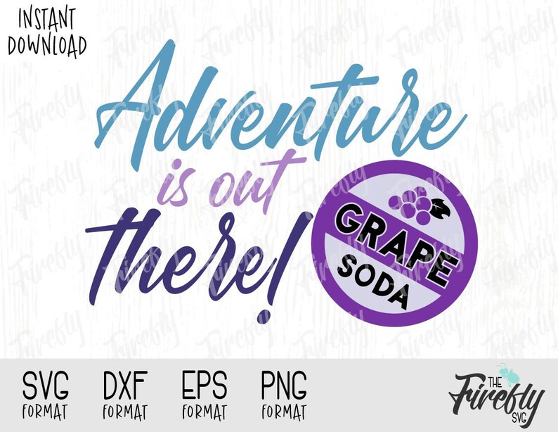 Download Svg Up Adventure is Out There Grape Soda Quote Disney | Etsy