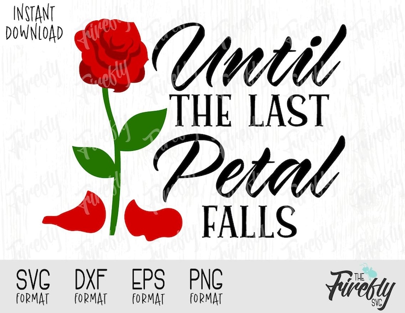 Svg Beauty and the Beast Until the Last Petal Falls Quote