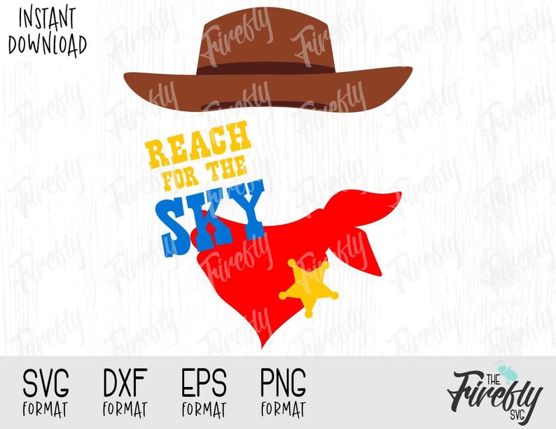 Svg Woody Reach for the Sky Toy Story Quote Disney Inspired Etsy