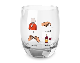 AAC Wine Glass I Need More Wine PECS Speech therapy SLP Teacher Supervisor Gift