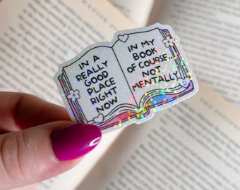Reading Sticker | Holographic In A Really Good Place Sticker | Waterproof Kindle Laptop | Vinyl Glitter Sticker | Funny Bookish Gift
