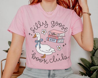 Silly Goose Book Club Comfort Colors | Book Lover Shirt | Unisex Shirt | Spring T-Shirt for Readers | Cottagecore Shirt | Bookish T-Shirt