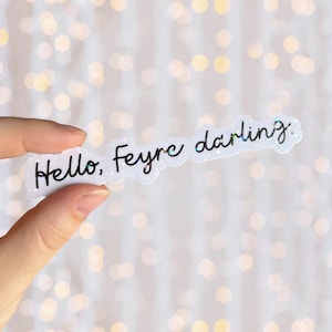 Book Sticker | Rhysand Hello Feyre Darling | Holographic Waterproof Vinyl Book Inspired Quote | Kindle Sticker