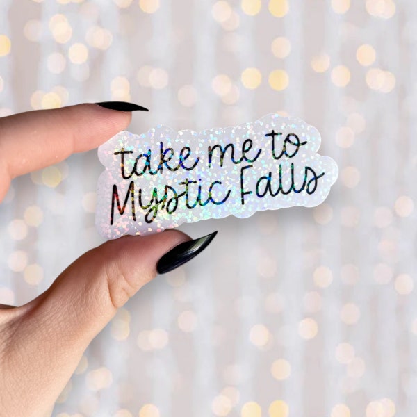 Vampire Diaries Sticker | TVD Take Me To Mystic Falls Sticker | Holographic Waterproof Kindle Laptop