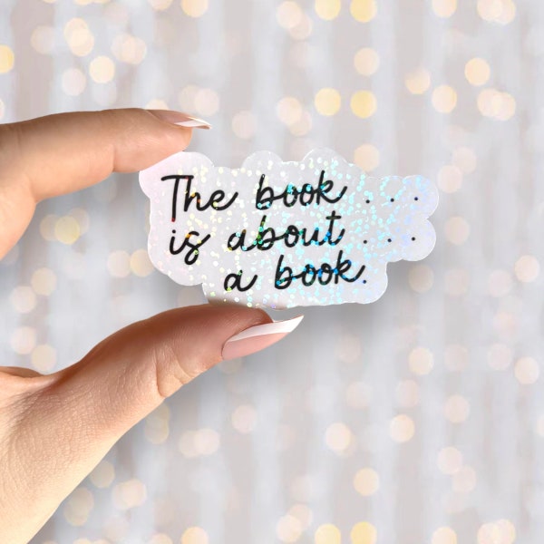 Nesta Book Sticker | The Book…Is About…A Book Sticker | Holographic Waterproof Vinyl Book Inspired Kindle Sticker | Funny Bookish Gift