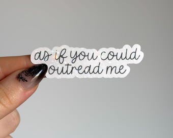 As If You Could Outread Me Sticker | Holographic Reading Sticker | Vinyl Glitter Bookish Sticker | Sticker for Kindle, Kobo, Laptop