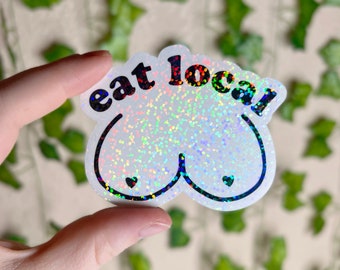 Mom Sticker | Eat Local, Breastfeeding Sticker | Holographic Sticker | Waterproof Kindle, Mom Life Sticker | Vinyl Glitter Sticker