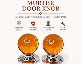 May include: Two spherical amber crystal door knobs with polished chrome circular bases. The text reads AMBER CRYSTAL MORTISE DOOR KNOB, Elegant Design, Premium Quality, Timeless Style, PREMIUM CRYSTAL, DURABLE & STURDY, FOR INTERIOR DOORS, EASY TO INSTALL.