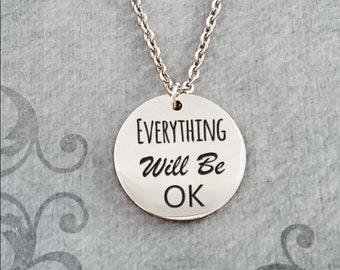 Everything Will Be Okay Necklace Engraved Necklace Personalized Mourning Jewelry Divorce Jewelry Friendship Necklace Gift Affirmation