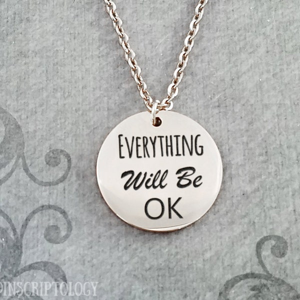 Everything Will Be Okay Necklace Engraved Necklace Personalized Mourning Jewelry Divorce Jewelry Friendship Necklace Gift Affirmation