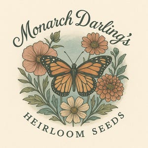 May include: A vintage-style illustration featuring a monarch butterfly with orange and black wings, surrounded by peach and cream-colored flowers and green leaves. The text "Monarch Darling's Heirloom Seeds" is arched above and below the central image.