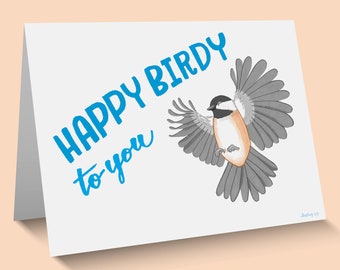 Happy Birdy To You Chickadee Birthday Card