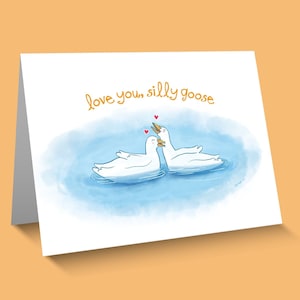 Customizable! Adorable Love You, Silly Goose Greeting Card - Blank Inside