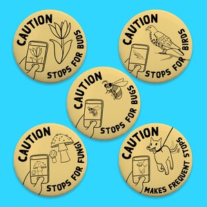 Stops for Nature Pinback Buttons: Fungi, Birds, Bugs, Flowers, Dogs