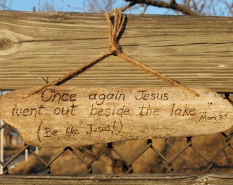 Driftwood Wall Décor Jesus at the Lake, Woodburning Wall Art, Be Like Jesus Sign