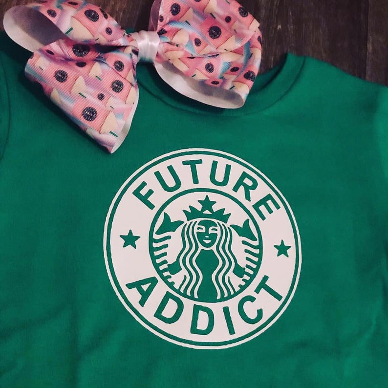 Future Addict Starbucks Starbucks Shirt Cute Toddler Shirt Trending Baby T-Shirt