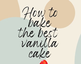 The Best Vanilla Cake Recipe!