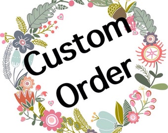 Custom order