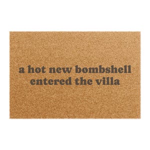 a hot new bombshell entered the villa Doormat | welcome mat, funny love island fan gift