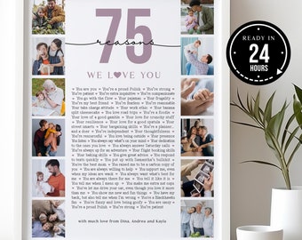 75 Reasons We Love You, Poster Picture Template 75th Birthday Gift for Mom, Anniversary Gift, 75 Things I love You, Custom Gift for him