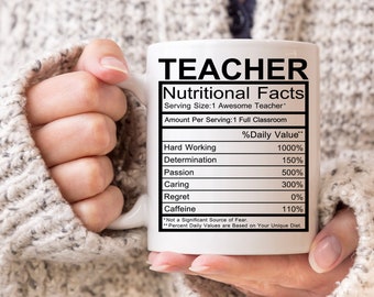Teacher Nutritional Facts Mug - Teacher gift - Coffee Cup - Teach Kids - Teacher Appreciation