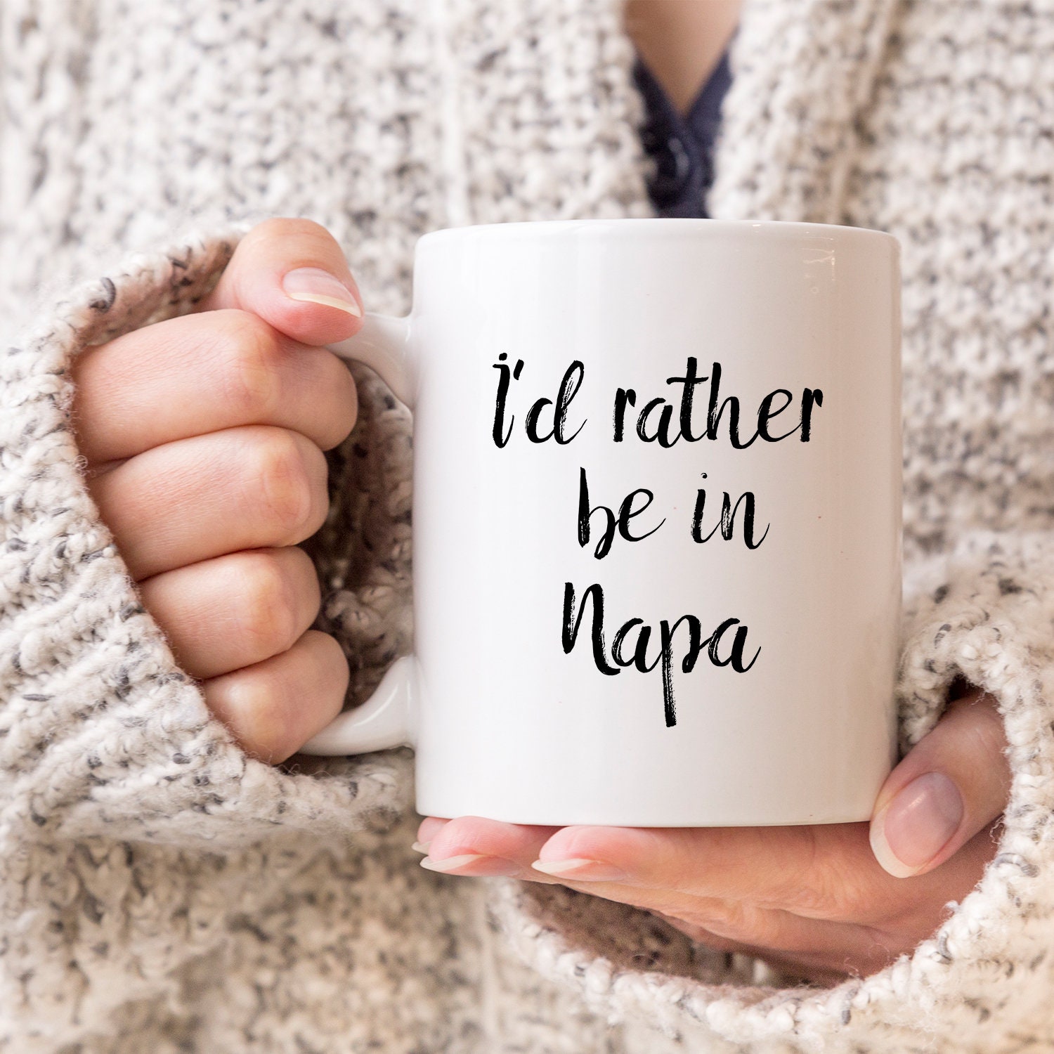 Id Rather Be In Napa Mug Traveler Coffe Cup Gift Napa Mug Etsy