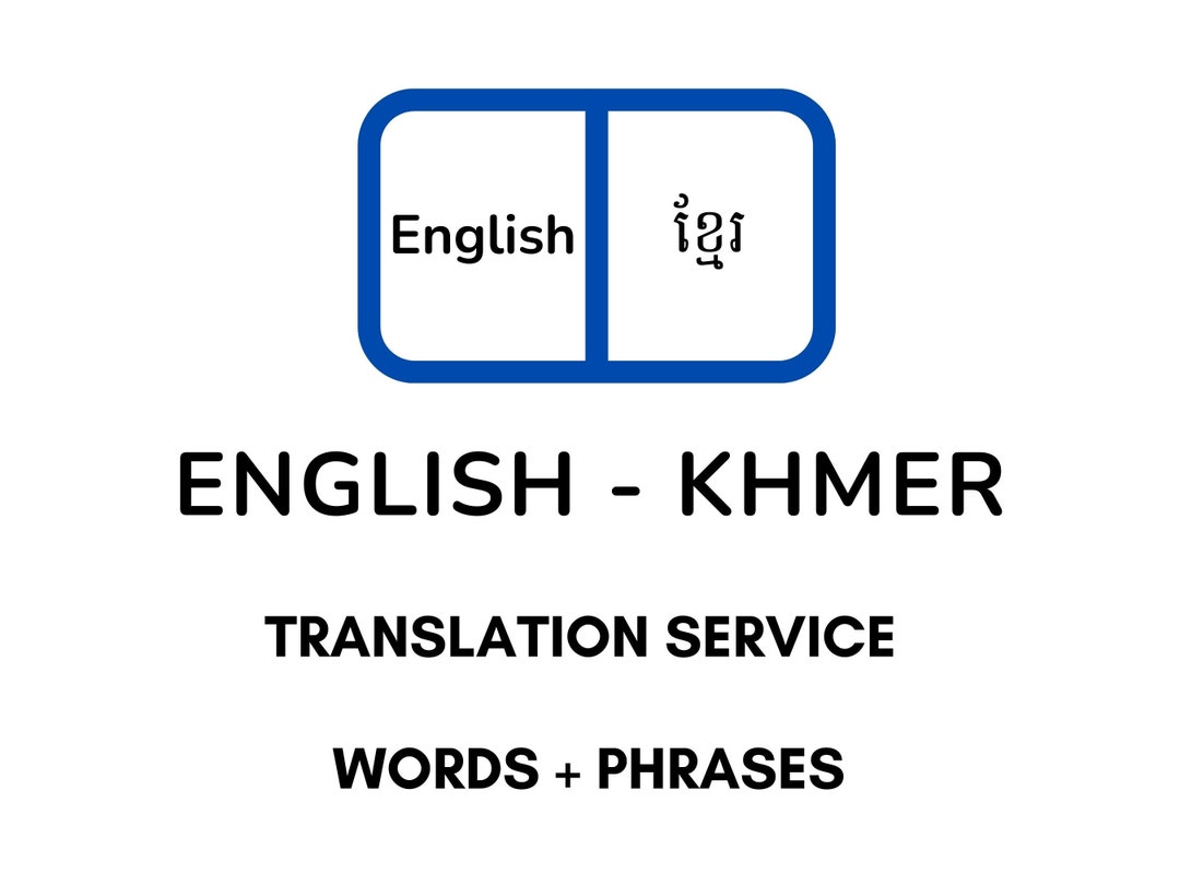 English Khmer Translation Service Translate Words and Phrases From