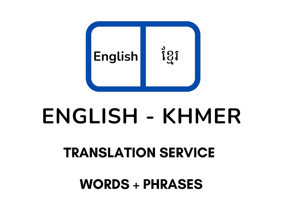 English Khmer Translation Service Translate Words and Phrases From