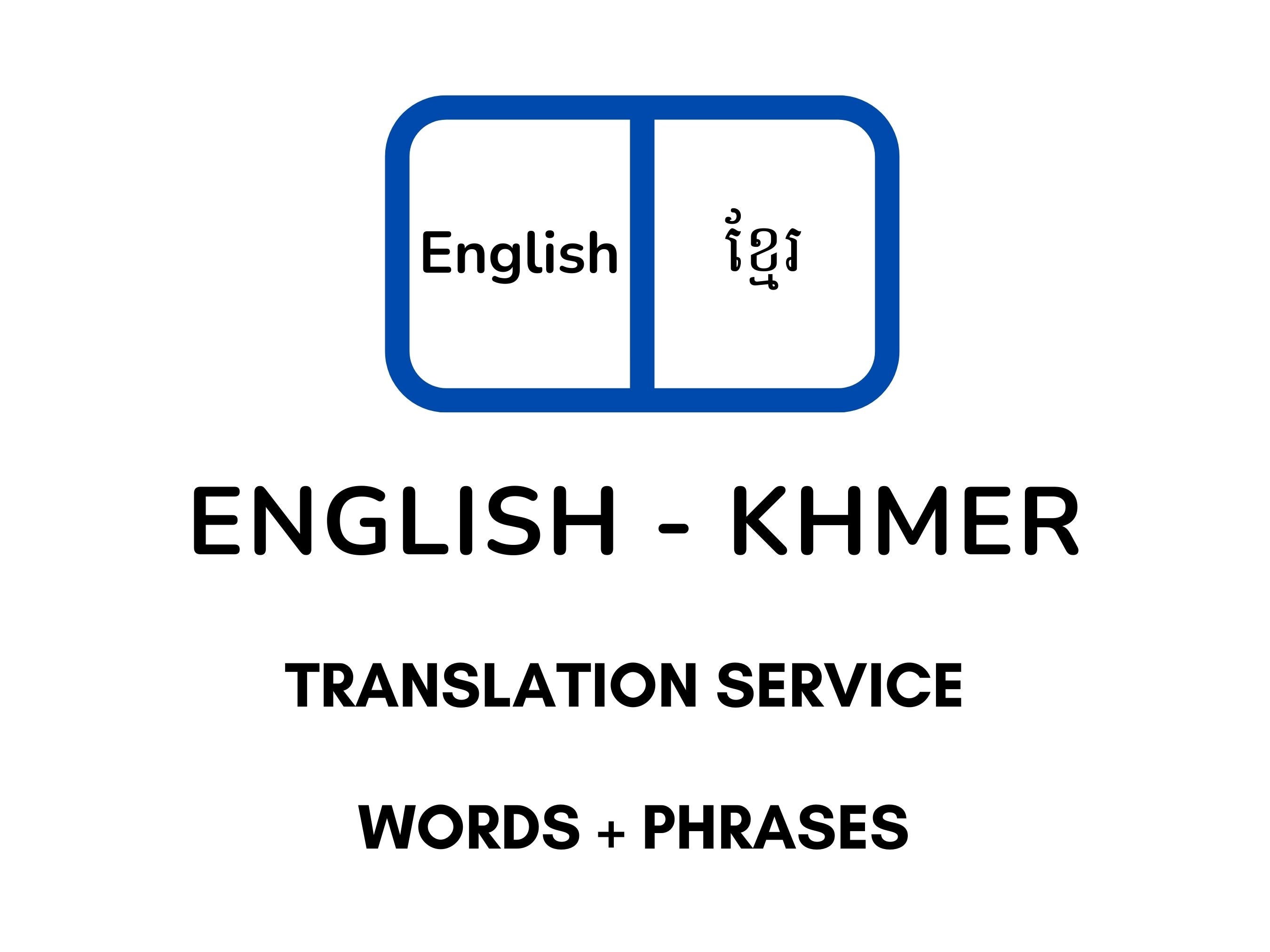 English Khmer Translation Service Translate Words and Phrases From