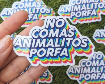 No comas animalitos porfa - Pegatina vegana -  Pegatina activista