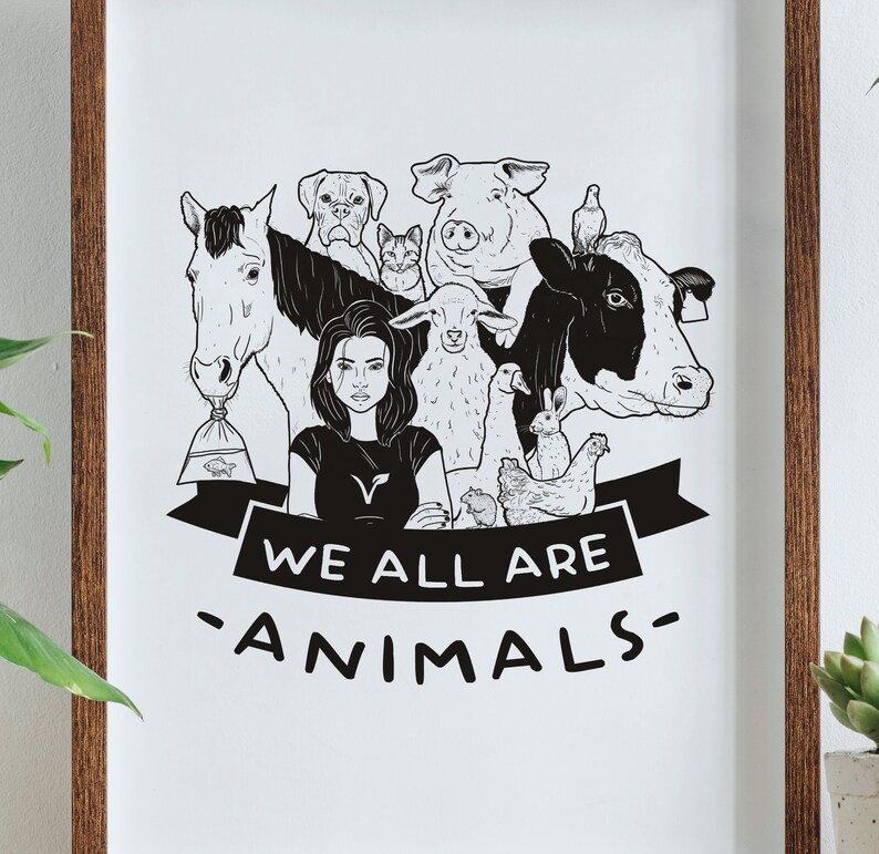 Vegan Poster We All Are Animals Vegan A4 Art Print Vegan Etsy