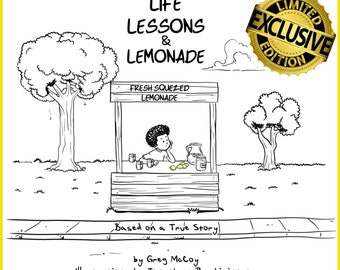 Exclusive 1 of 30: Life Lessons & Lemonade StoryBook/Coloring Book, Numbered, Signed, and Dedicated 1 of 30 + BONUS INSPIRATION CARD